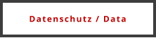 Datenschutz / Data